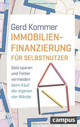 Immobilienfinanzierung für Selbstnutzer: Geld sparen und Fehler vermeiden beim Kauf der eigenen vier Wände