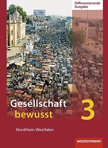 Gesellschaft bewusst - Ausgabe 2014 für differenzierende Schulformen in Nordrhein-Westfalen: Schülerband 3