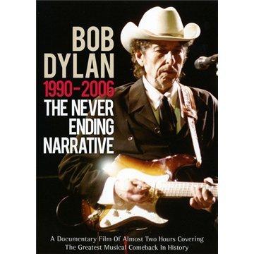 Bob Dylan - The Never Ending Narrative 1990-2006