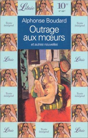 Outrage aux moeurs : et autres nouvelles