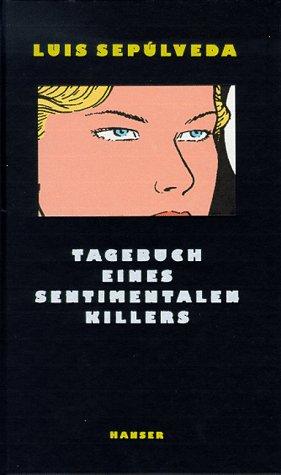 Tagebuch eines sentimentalen Killers: Roman