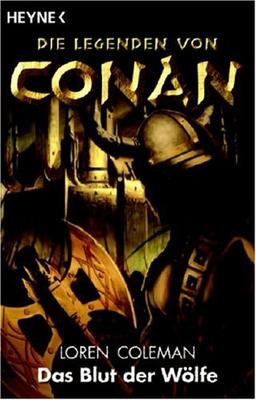 Das Blut der Wölfe. Die Legenden von Conan 01