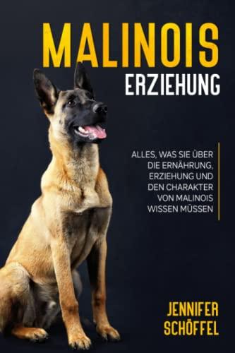 Malinois Erziehung: Alles, was Sie über die Ernährung, Erziehung und den Charakter von Malinois wissen müssen