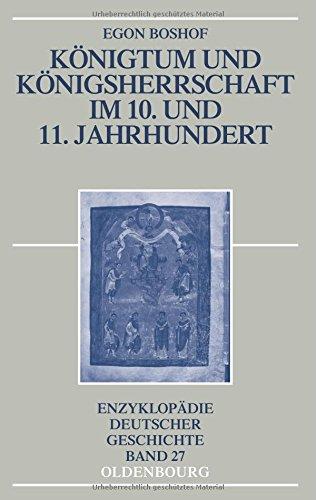 Königtum und Königsherrschaft im 10. und 11. Jahrhundert