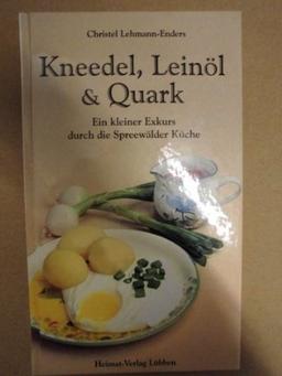 Kneedel, Leinöl & Quark: Ein kleiner Exkurs durch die Spreewälder Küche