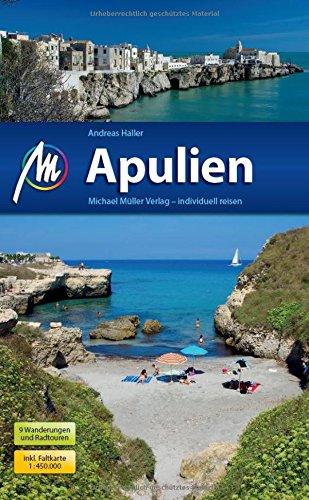 Apulien Reiseführer Michael Müller Verlag: Individuell reisen mit vielen praktischen Tipps.