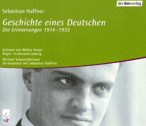 Geschichte eines Deutschen. 4 CDs. . Die Erinnerungen 1914 - 1933