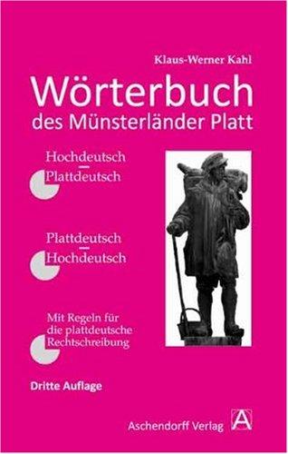 Wörterbuch des Münsterländer Platt: Hochdeutsch-Plattdeutsch / Plattdeutsch-Hochdeutsch