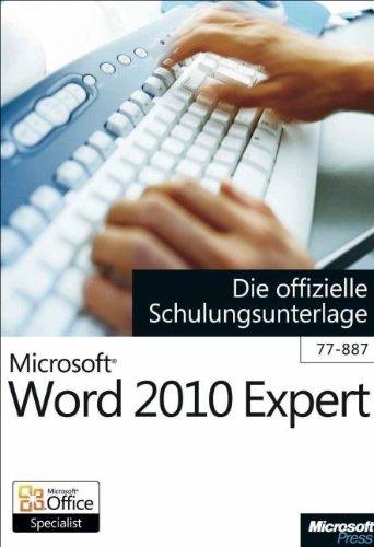 Microsoft Word 2010 Expert - Die offizielle Schulungsunterlage (Exam 77-887)