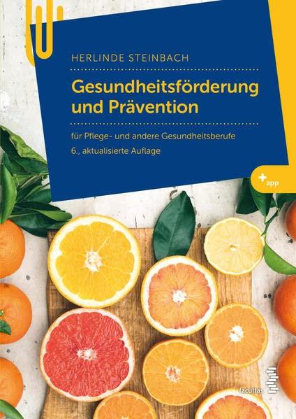 Gesundheitsförderung und Prävention: für Pflege- und andere Gesundheitsberufe