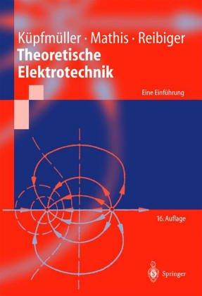 Theoretische Elektrotechnik und Elektronik: Eine Einführung (Springer-Lehrbuch)