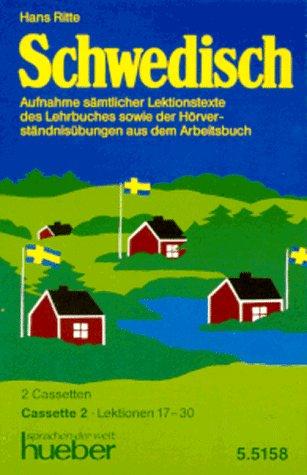 Schwedisch - Ein Sprachkurs für Schule, Beruf und Weiterbildung. Lehrbuch: Schwedisch, Lektionen 17-30, 1 Cassette