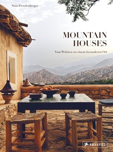 Mountain Houses: Vom Wohnen an einem besonderen Ort - Architektur Innenarchitektur Design