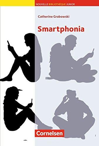 Nouvelle Bibliothèque Junior - Allgemeine Ausgabe / A2 - Smartphonia: Lektüre mit eingelegtem Vokabelheft