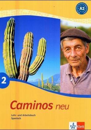 Caminos 2 Neu Lehr- u. Arbeitsbuch/mit CD: A2