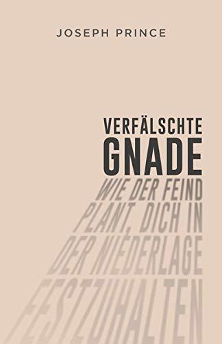 Verfälschte Gnade: Wie der Feind plant, dich in der Niederlage festzuhalten