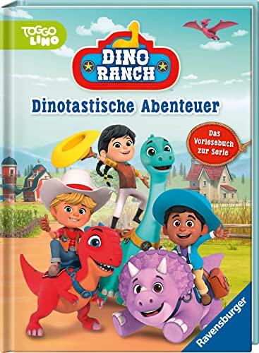 Dino Ranch: Dinotastische Abenteuer: Das Vorlesebuch zur Serie