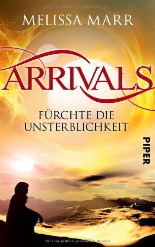 Arrivals: Fürchte die Unsterblichkeit