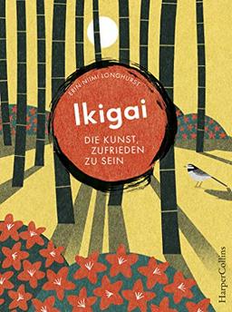 Ikigai - Die Kunst, zufrieden zu sein