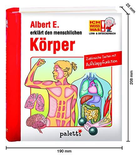 ICH WEISS WAS! Lern- und Entdeckerbuch Albert E. erklärt den menschlichen Körper Wissensbuch mit Aufklappfunktionen