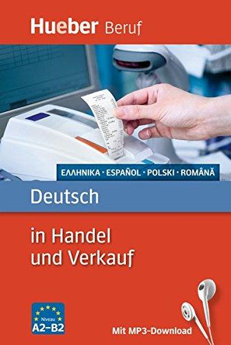 Berufssprachführer: Deutsch in Handel und Verkauf: Griechisch, Spanisch, Polnisch, Rumänisch / Buch mit MP3-Download