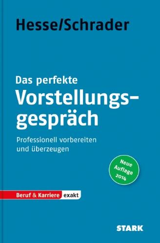 Bewerbung Beruf & Karriere / Das perfekte Vorstellungsgespäch - Neue Auflage 2014: Professionell vorbereiten und überzeugen