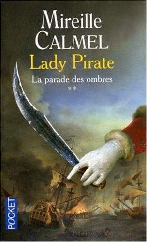 Lady pirate. Vol. 2. La parade des ombres