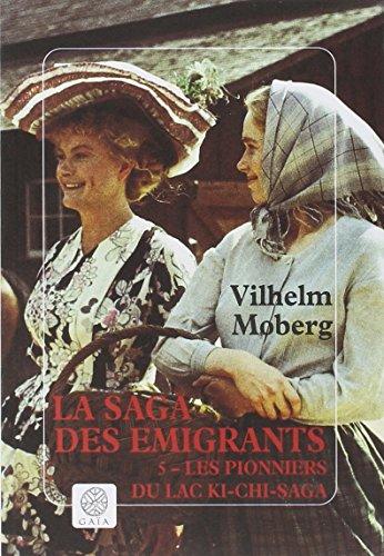 La saga des émigrants. Vol. 5. Les pionniers du lac Ki-Chi-Saga