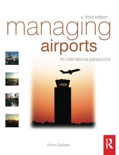 Managing Airports, Third Edition: An International Perspective