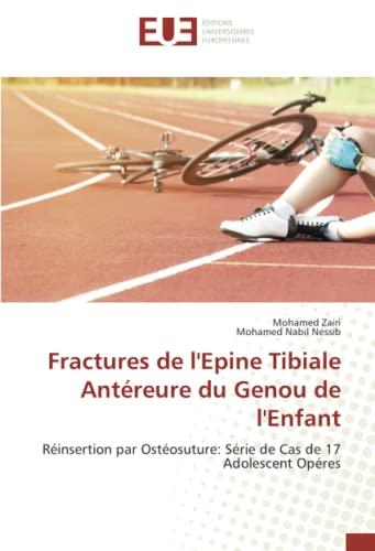 Fractures de l'Epine Tibiale Antéreure du Genou de l'Enfant: Réinsertion par Ostéosuture: Série de Cas de 17 Adolescent Opéres