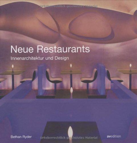 Neue Restaurants. Innenarchitektur und Design