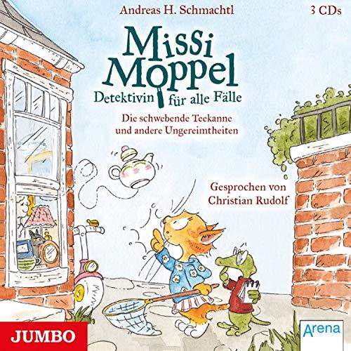 Missi Moppel. Die schwebende Teekanne und andere Ungereimtheiten: 2 (Missi Moppel: Detektivin für alle Fälle)