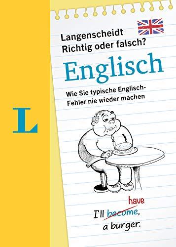 Langenscheidt Richtig oder Falsch Englisch? Wie Sie typische Englischfehler nie wieder machen