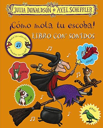 ¡Cómo mola tu escoba! Libro con sonidos (Castellano - A PARTIR DE 3 AÑOS - ÁLBUMES - Otros álbumes)