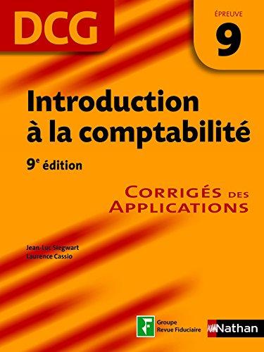 Introduction à la comptabilité, DCG épreuve 9 : corrigés des applications