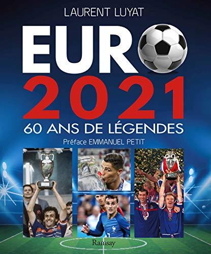 Euro 2021 : 60 ans de légendes