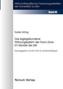 Das regelgebundene Währungssystem der Franc-Zone im Wandel der Zeit