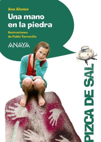 Una mano en la piedra (LITERATURA INFANTIL - Pizca de Sal)