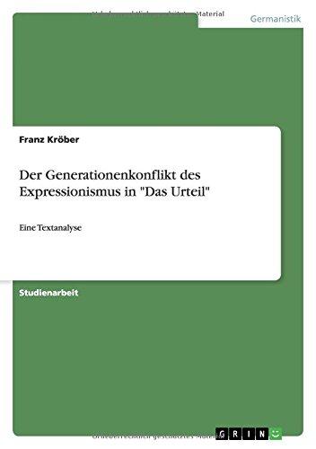 Der Generationenkonflikt des Expressionismus in "Das Urteil": Eine Textanalyse