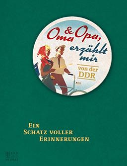 Oma & Opa, erzählt mir von der DDR: Ein Schatz voller Erinnerungen