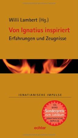 Von Ignatius inspiriert: Erfahrungen und Zeugnisse