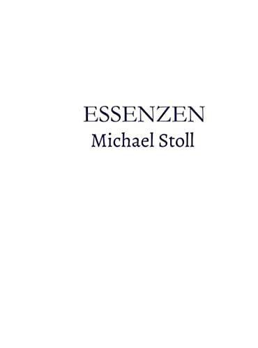 ESSENZEN_Blau: Dichtungen von Michael Stoll (I. - XII. (2017 - 2029))