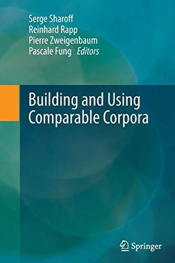 Building and Using Comparable Corpora (Theory and Applications of Natural Language Processing)