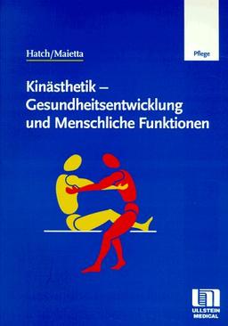 Kinästhetik. Gesundheitsentwicklung und Menschliche Funktionen