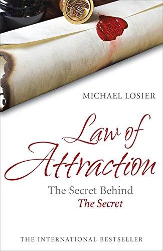 The Law of Attraction. (Hodder Mobius): The Science of Attracting More of What You Want and Less of What You Don't