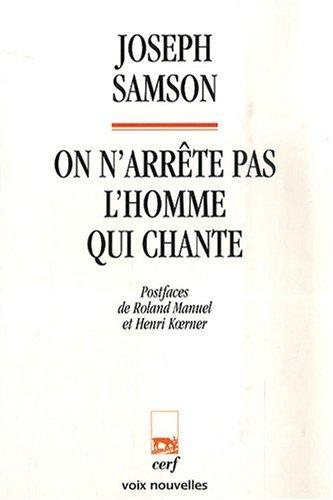 On n'arrête pas l'homme qui chante