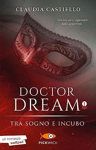 Tra sogno e incubo. Doctor Dream (Vol. 1) (Pickwick)