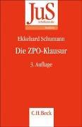 Die ZPO-Klausur: Eine Anleitung zur Lösung von Fällen aus dem Erkenntnisverfahren und der Zwangsvollstreckung. Hinweise zur Bearbeitung der Hauptprobleme des Zivilprozessrechts