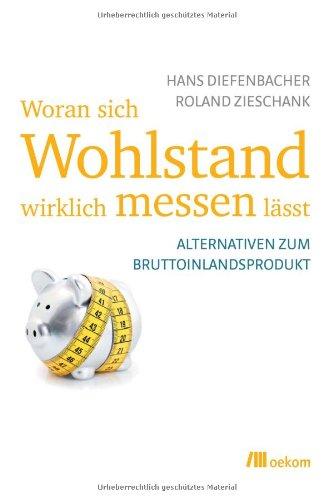 Woran sich Wohlstand wirklich messen lässt