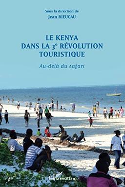 Le Kenya dans la 3e révolution touristique : au-delà du safari